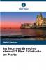 Ist internes Branding sinnvoll? Eine Fallstudie zu Malta