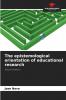 The epistemological orientation of educational research