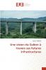 Une vision du Gabon à travers ses futures infrastructures