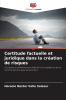 Certitude factuelle et juridique dans la création de risques