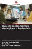 Livre de gestion Gestion stratégique et leadership