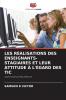 LES RÉALISATIONS DES ENSEIGNANTS-STAGIAIRES ET LEUR ATTITUDE À L'ÉGARD DES TIC