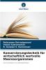 Konservierungstechnik für wirtschaftlich wertvolle Meeresorganismen