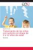 Tratamiento de los niños con autismo en etapa de 3 a 12 años de edad