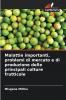 Malattie importanti problemi di mercato e di produzione delle principali colture frutticole