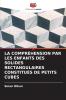 LA COMPRÉHENSION PAR LES ENFANTS DES SOLIDES RECTANGULAIRES CONSTITUÉS DE PETITS CUBES