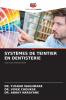 SYSTÈMES DE TEINTIER EN DENTISTERIE