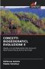 CONCETTI BIOGEOGRAFICI EVOLUZIONE E