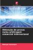 Obtenção de provas numa arbitragem comercial internacional