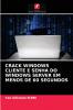 CRACK WINDOWS CLIENTE E SENHA DO WINDOWS SERVER EM MENOS DE 60 SEGUNDOS