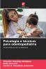 Psicologia e técnicas para odontopediatria