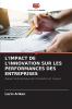 L'IMPACT DE L'INNOVATION SUR LES PERFORMANCES DES ENTREPRISES