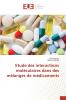 Etude des interactions moléculaires dans des mélanges de médicaments