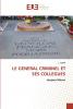 LE GENERAL CRIMINEL ET SES COLLEGUES