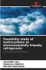 Feasibility study of hydrocarbons as environmentally friendly refrigerants