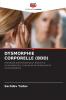 DYSMORPHIE CORPORELLE (BDD)