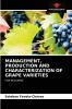 MANAGEMENT PRODUCTION AND CHARACTERIZATION OF GRAPE VARIETIES