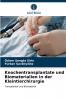 Knochentransplantate und Biomaterialien in der Kleintierchirurgie