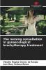 The nursing consultation in gynaecological brachytherapy treatment