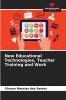 New Educational Technologies Teacher Training and Work