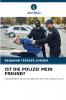 IST DIE POLIZEI MEIN FREUND?