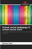School social pedagogy & school social work