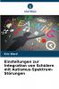 Einstellungen zur Integration von Schülern mit Autismus-Spektrum-Störungen