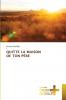 QUITTE LA MAISON DE TON PÈRE