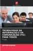 TECNOLOGIAS DA INFORMAÇÃO E DA COMUNICAÇÃO (TIC) PARA TODOS