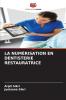 LA NUMÉRISATION EN DENTISTERIE RESTAURATRICE