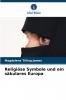 Religiöse Symbole und ein säkulares Europa