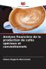 Analyse financière de la production de cafés spéciaux et conventionnels