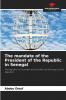 The mandate of the President of the Republic in Senegal