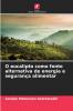 O eucalipto como fonte alternativa de energia e segurança alimentar