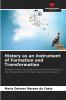 History as an Instrument of Formation and Transformation