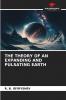 THE THEORY OF AN EXPANDING AND PULSATING EARTH