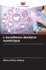 L'excellence dentaire numérique