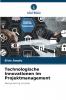 Technologische Innovationen im Projektmanagement
