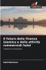 Il futuro della finanza islamica e delle attività commerciali halal
