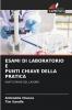 ESAMI DI LABORATORIO E PUNTI CHIAVE DELLA PRATICA