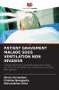 PATIENT GRAVEMENT MALADE SOUS VENTILATION NON INVASIVE