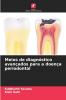 Meios de diagnóstico avançados para a doença periodontal