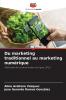 Du marketing traditionnel au marketing numérique