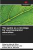 The game as a strategy for environmental education