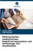 RFID-basiertes medizinisches Registrierungssystem und Vorhersage von Krankheiten