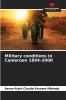 Military conditions in Cameroon 1894-2000
