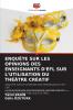 ENQUÊTE SUR LES OPINIONS DES ENSEIGNANTS D'EFL SUR L'UTILISATION DU THÉÂTRE CRÉATIF