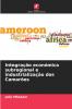 Integração económica subregional e industrialização dos Camarões