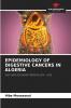 EPIDEMIOLOGY OF DIGESTIVE CANCERS IN ALGERIA