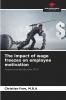 The impact of wage freezes on employee motivation